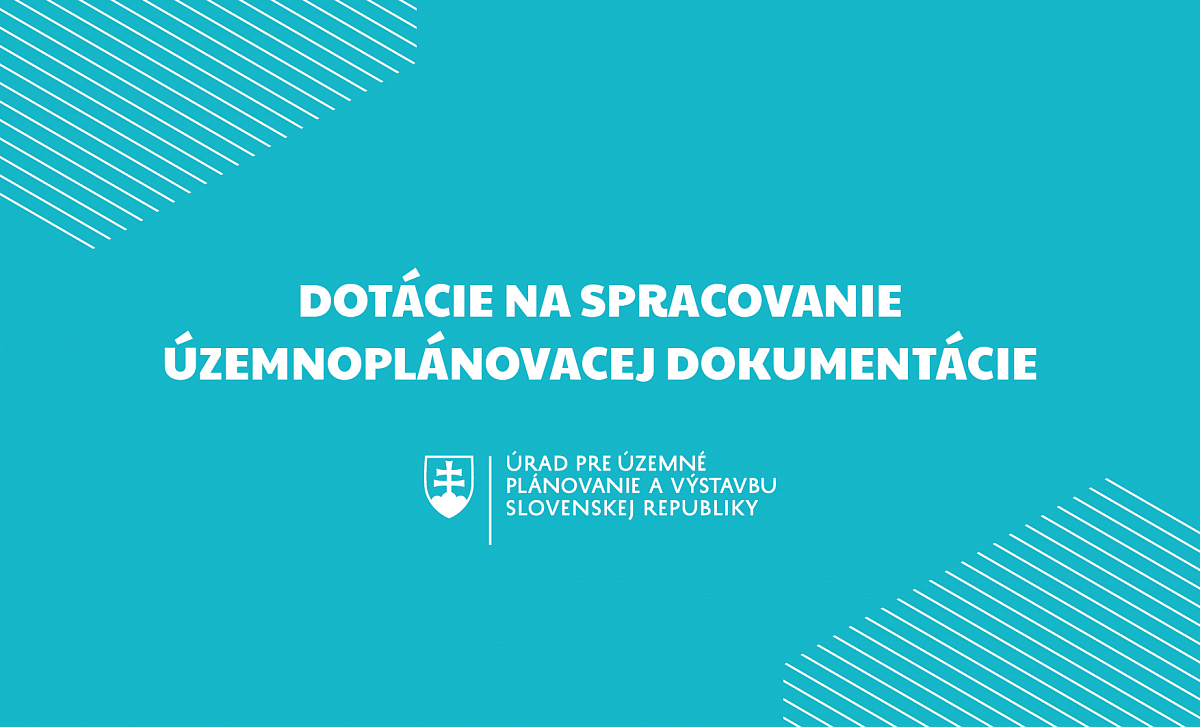 Dotácie na spracovanie územnoplánovacej dokumentácie získa 52 obcí a miest