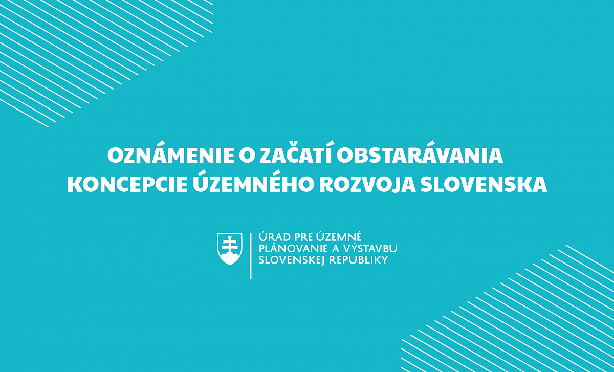 Oznámenie o začatí obstarávania Koncepcie územného rozvoja Slovenska