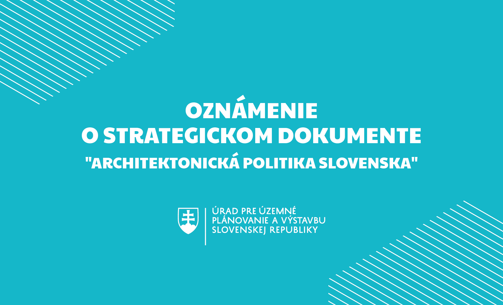 Oznámenie o strategickom dokumente s celoštátnym dosahom "Architektonická politika Slovenska"