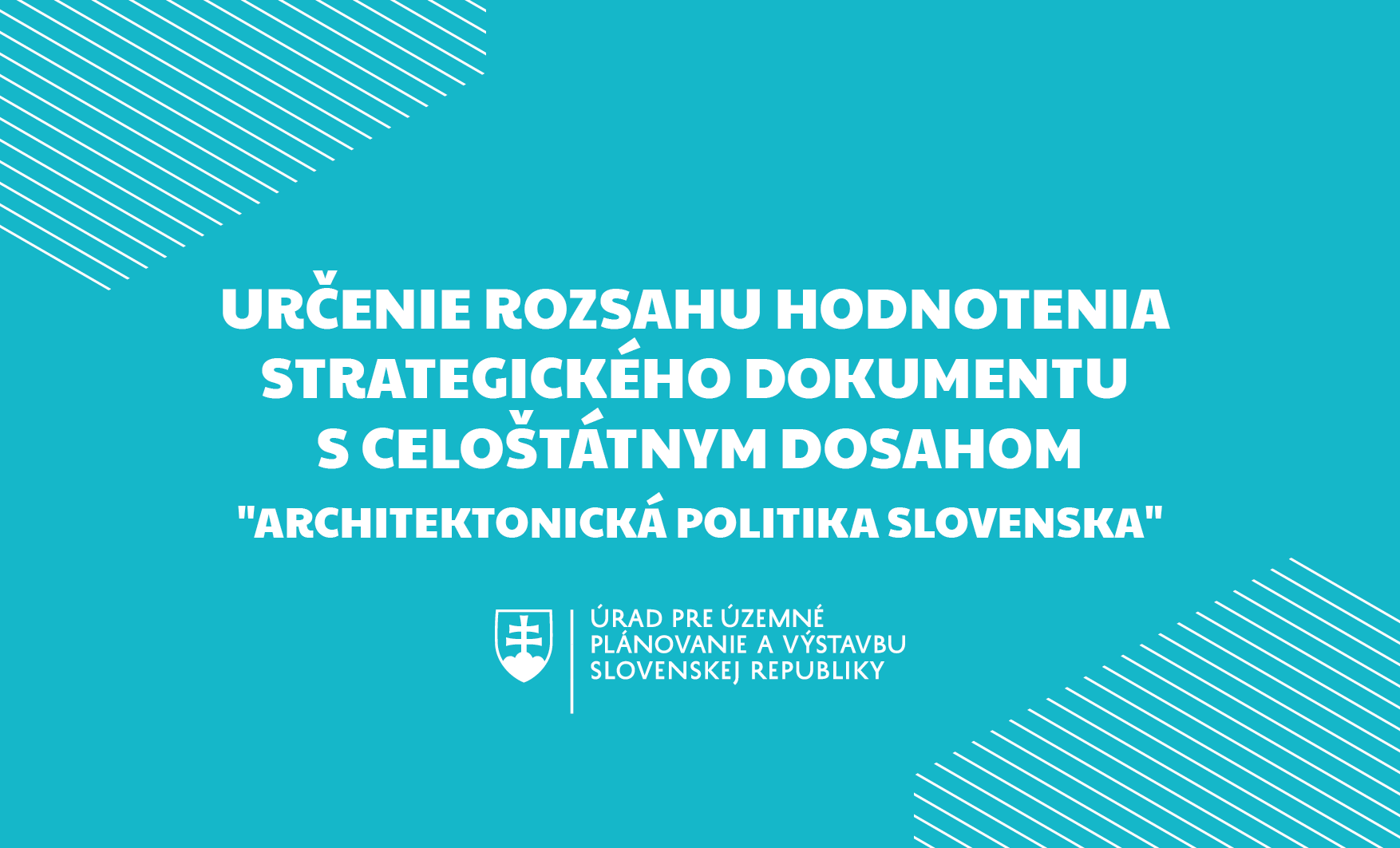 Určenie rozsahu hodnotenia strategického dokumentu s celoštátnym dosahom - Architektonická politika Slovenska