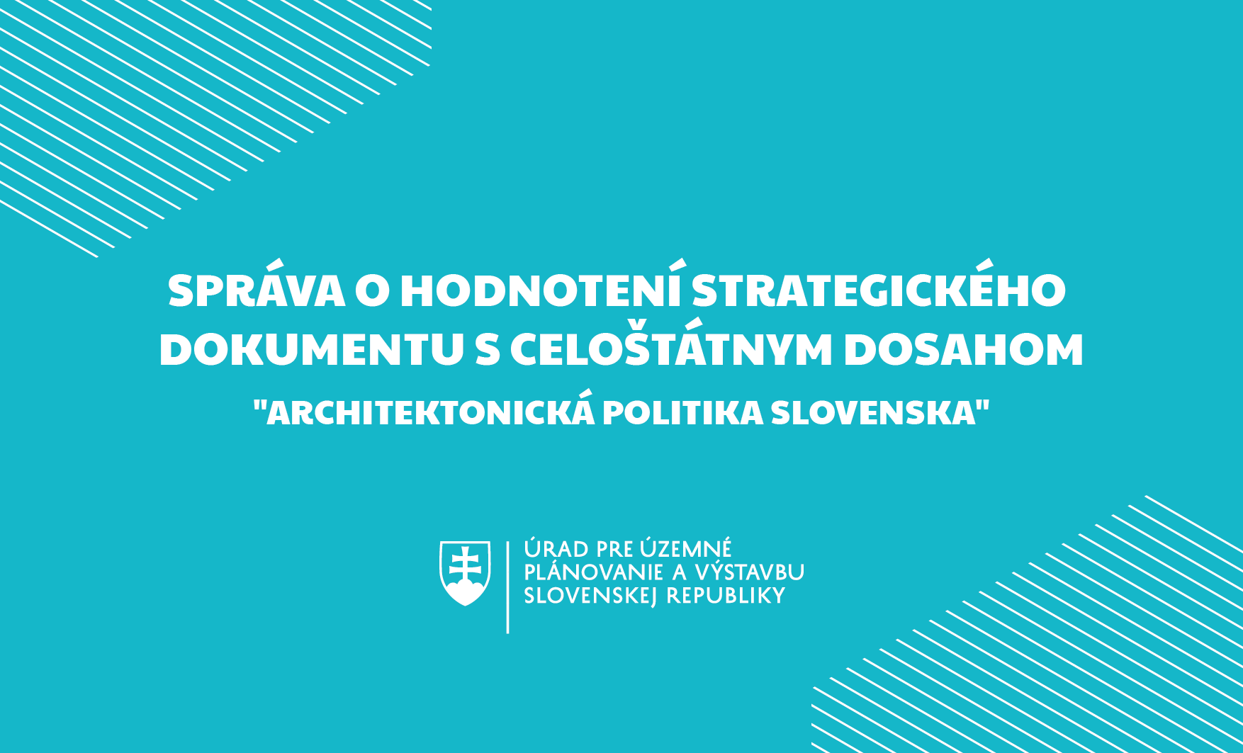 Správa o hodnotení strategického dokumentu s celoštátnym dosahom - Architektonická politika Slovenska