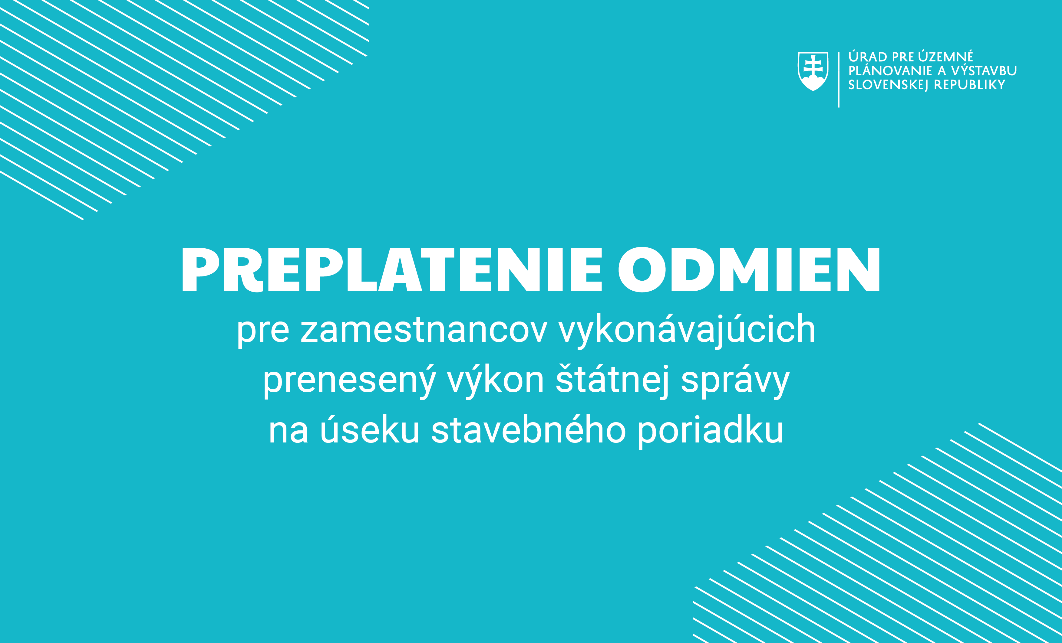 Úrad pre územné plánovanie a výstavbu SR prepláca mestám a obciam odmeny za prenesený výkon štátnej správy