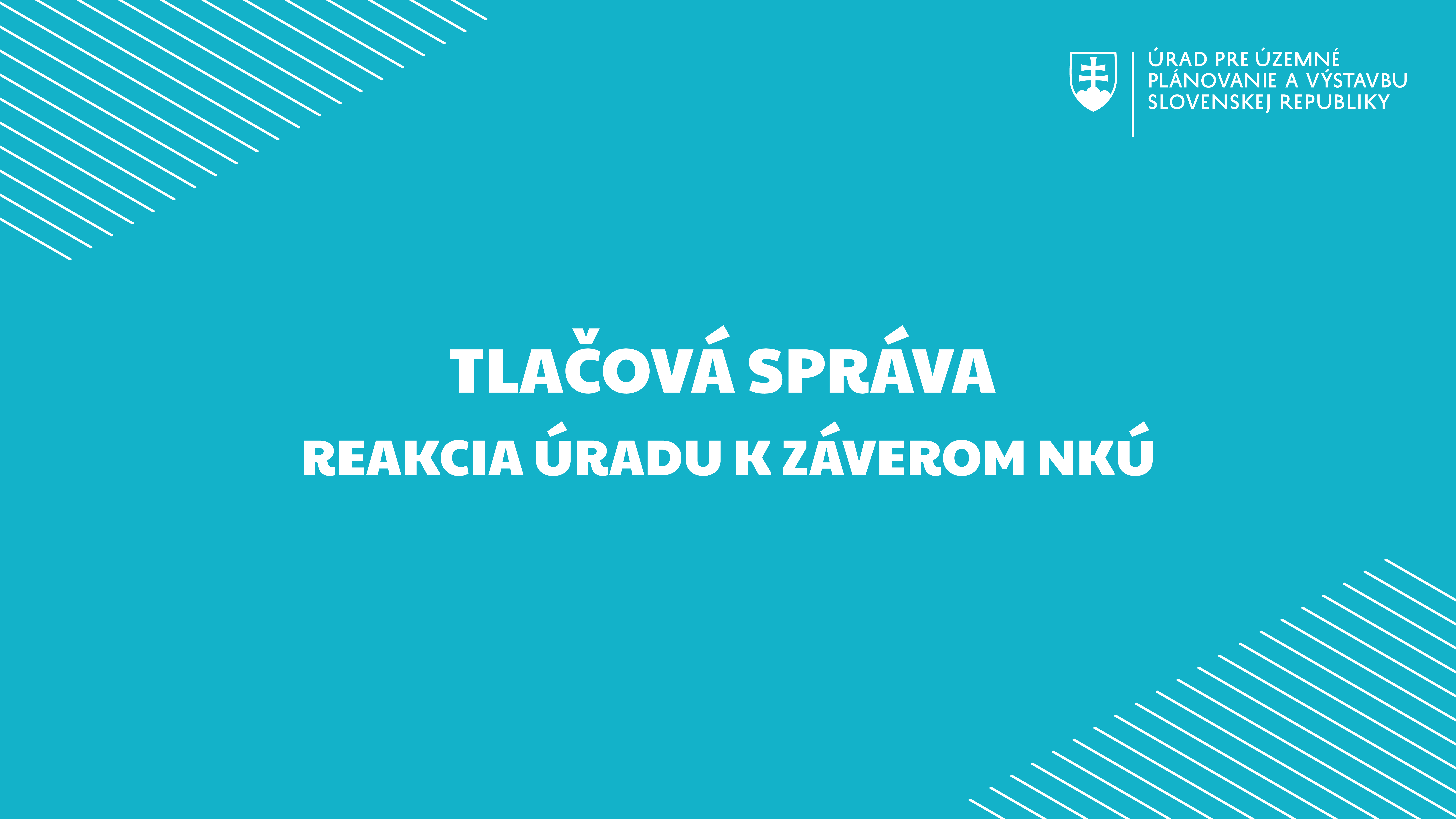 Úrad pre územné plánovanie a výstavbu SR: Kontrola NKÚ potvrdila naše podozrenia