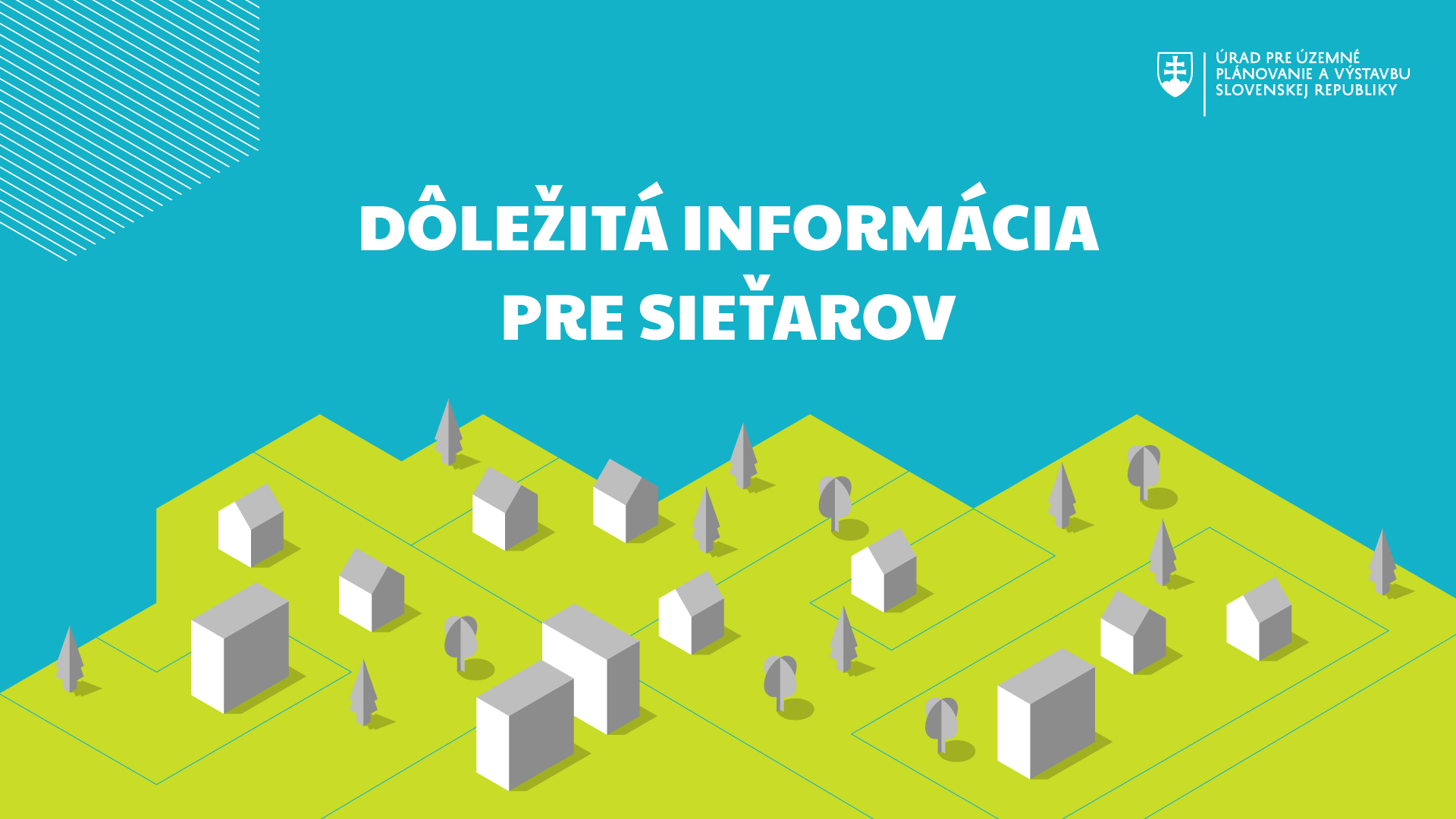 Sieťari, zaregistrujte vašu geografickú pôsobnosť v Portáli výstavby