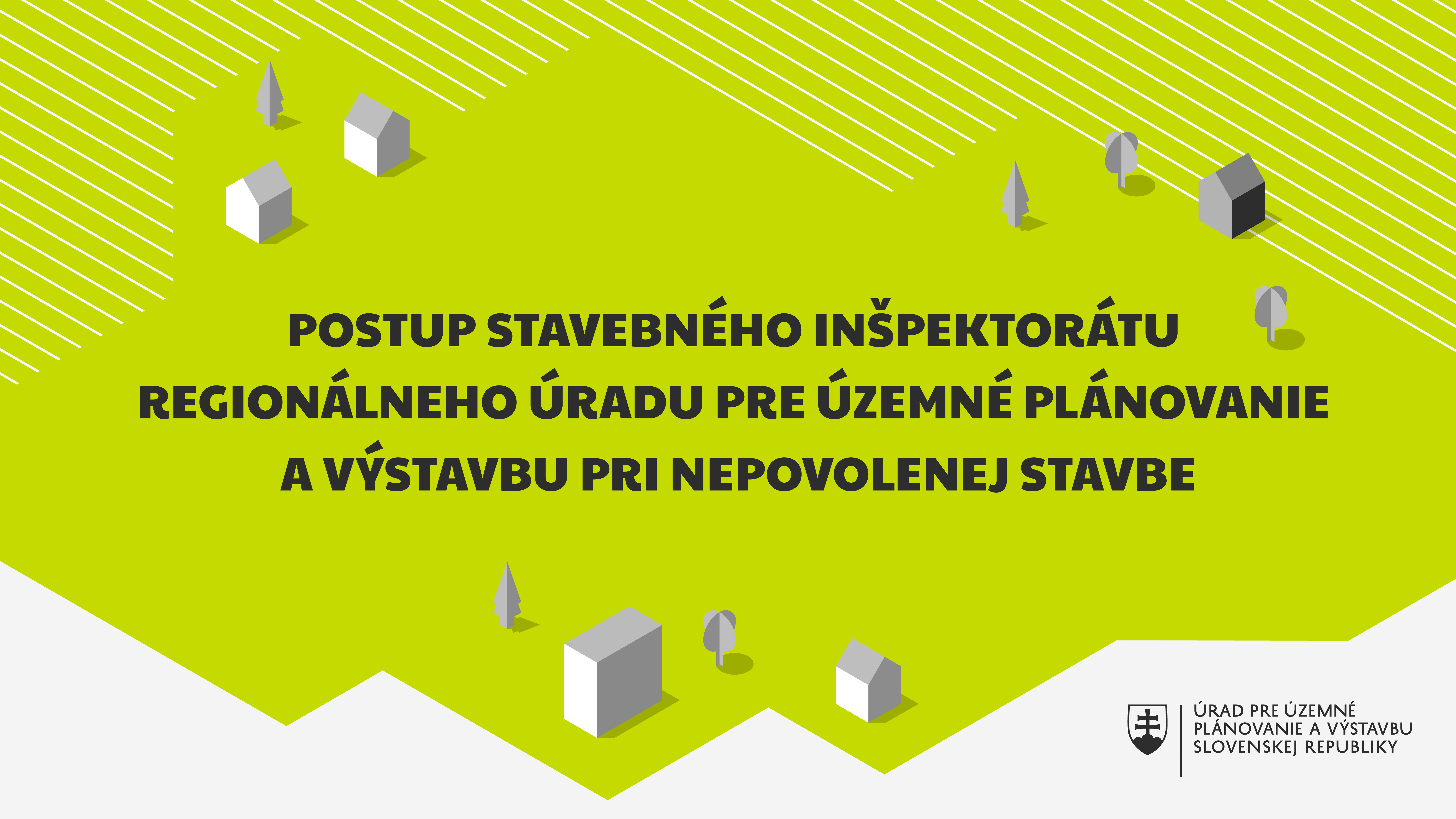 Stavebné inšpektoráty našich regionálnych úradov prísne dohliadajú na dodržiavanie stavebnej legislatívy