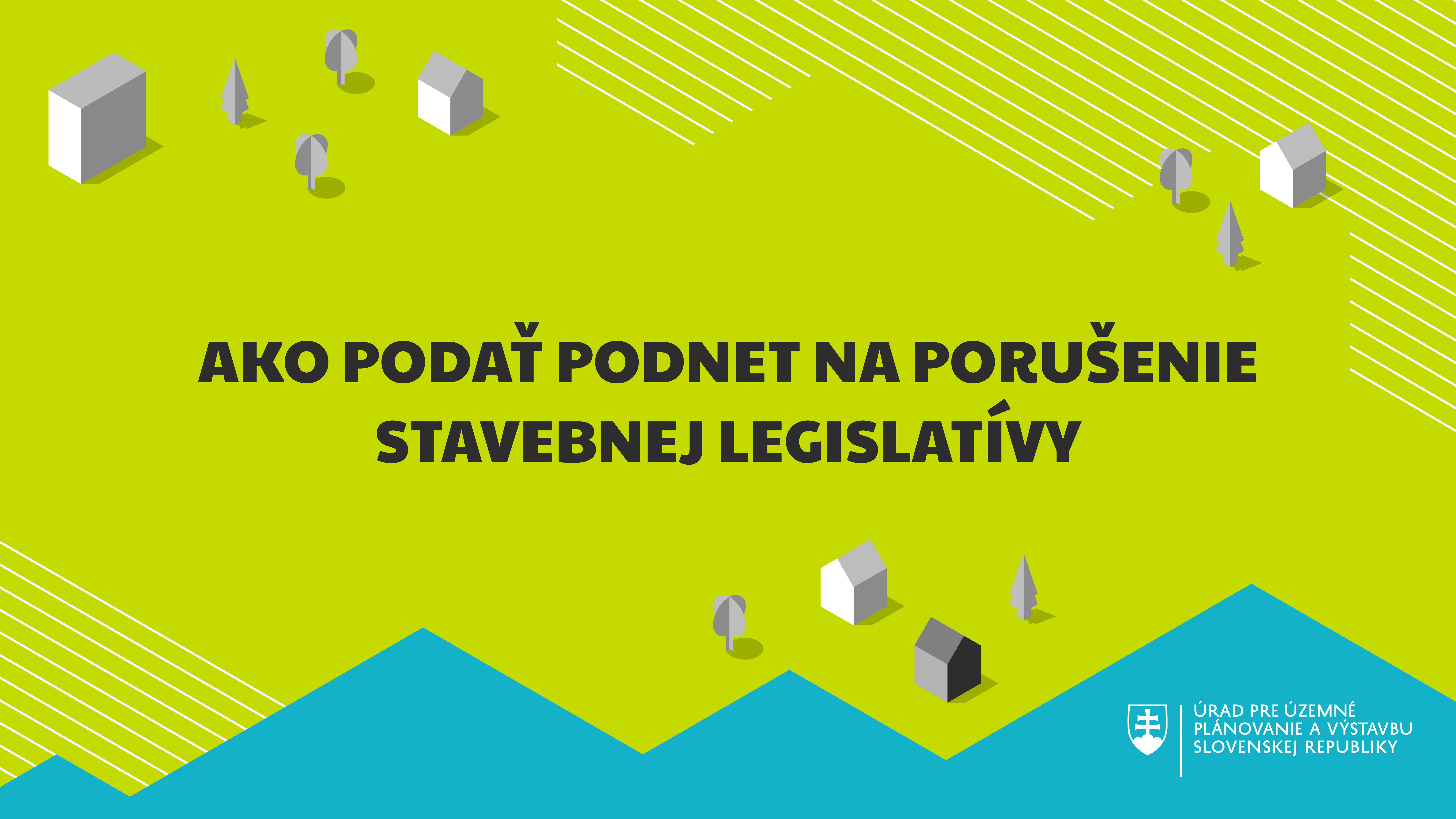 Ako postupovať pri podaní podnetu na výkon štátneho stavebného dohľadu?